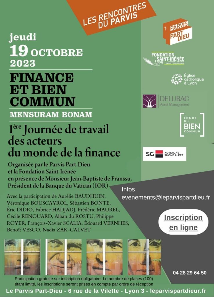 Lire la suite à propos de l’article Jeudi 19 octobre 2023 : Finance et bien commun. 1ère journée de travail des acteurs du monde de la finance